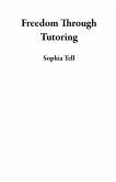 Freedom Through Tutoring (eBook, ePUB)
