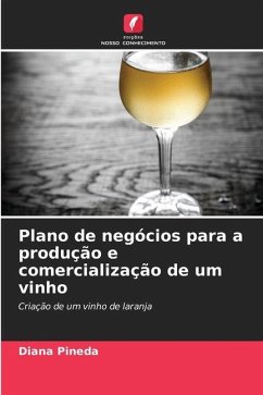 Plano de negócios para a produção e comercialização de um vinho - Pineda, Diana