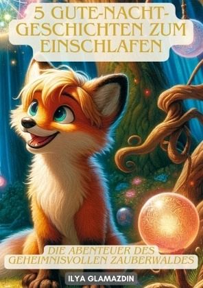 5 Gute-Nacht-Geschichten zum Einschlafen 5 Gute-Nacht-Geschichten zum Einschlafen