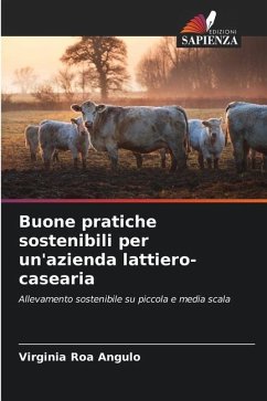 Buone pratiche sostenibili per un'azienda lattiero-casearia - Roa Angulo, Virginia