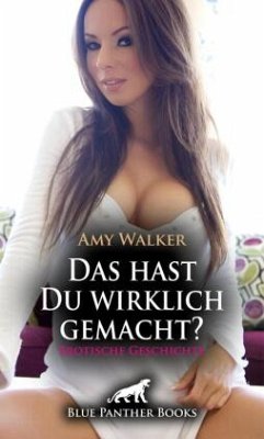 Cover Das hast Du wirklich gemacht?   Erotische Geschichte + 6 weitere Geschichten
