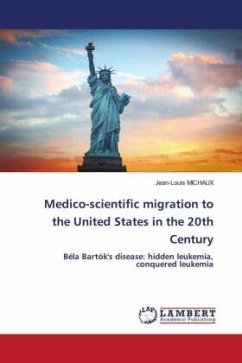 Medico-scientific migration to the United States in the 20th Century - MICHAUX, Jean-Louis