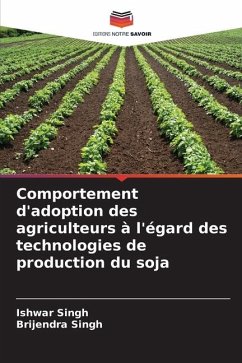 Comportement d'adoption des agriculteurs à l'égard des technologies de production du soja - Singh, Ishwar;Singh, Brijendra