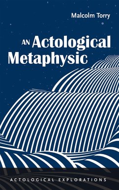 An Actological Metaphysic (eBook, ePUB) - Torry, Malcolm