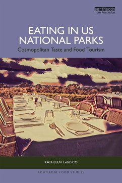 Eating in US National Parks (eBook, PDF) - Lebesco, Kathleen