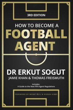 How to Become a Football Agent - Khan, Jamie; Freismuth, Thomas