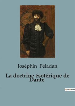 La doctrine ésotérique de Dante - Péladan, Joséphin