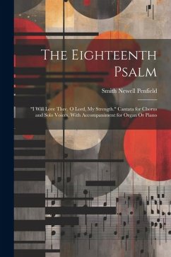 The Eighteenth Psalm - Penfield, Smith Newell