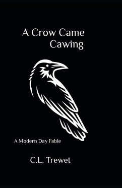 A Crow Came Cawing - Trewet, C. L.