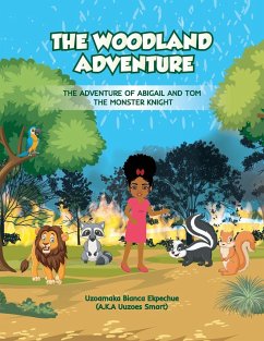 THE WOODLAND ADVENTURE - Ekpechue, Uzoamaka Bianca