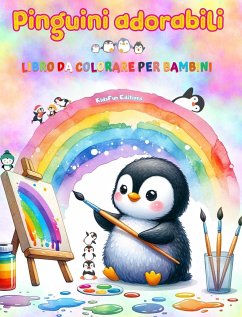 Pinguini adorabili - Libro da colorare per bambini - Scene creative e divertenti di pinguini sorridenti - Editions, Kidsfun