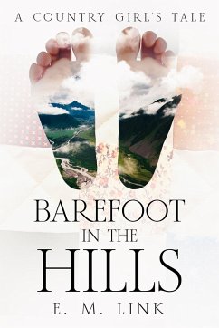 Barefoot in the Hills - Link, E. M.
