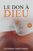 Le Don à Dieu Le Don à Dieu