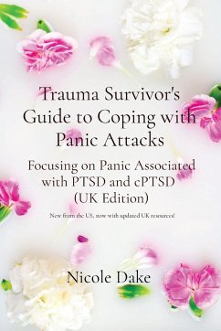 Trauma Survivor's Guide to Coping with Panic Attacks - Dake, Nicole A