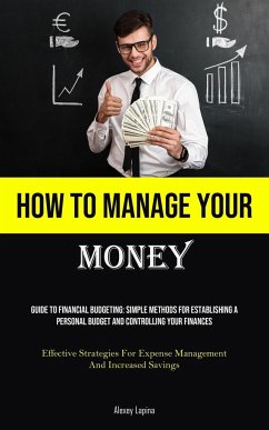 How To Manage Your Money - Lapina, Alexey