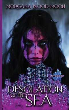 Desolation of the Sea - Sapphire City Series Book One - Blood-Moon, Morgana