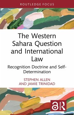 The Western Sahara Question and International Law (eBook, PDF) - Allen, Stephen; Trinidad, Jamie
