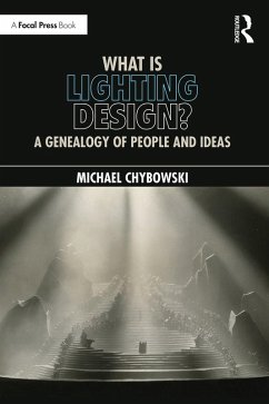 What Is Lighting Design? (eBook, ePUB) - Chybowski, Michael