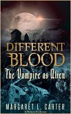 Different Blood: The Vampire as Alien (eBook, ePUB)