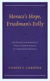 Horace's Hope, Friedman's Folly