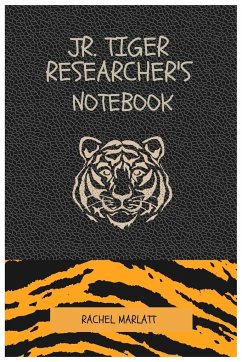 The Jr. Tiger Researcher's Notebok - Marlatt, Rachel