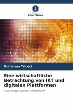 Eine wirtschaftliche Betrachtung von IKT und digitalen Plattformen - Tricoci, Guillermo