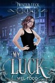 My Luck (Twisted Luck, #1) (eBook, ePUB)
