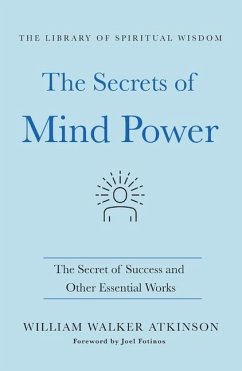 Secrets of Mind Power - Atkinson, William Walker