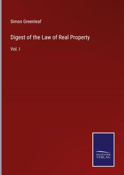 Digest of the Law of Real Property - Greenleaf, Simon