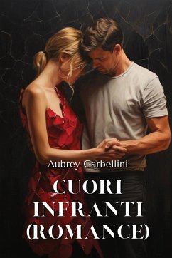 Cuori infranti (ROMANCE) - Garbellini, Aubrey