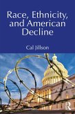 Race, Ethnicity, and American Decline (eBook, ePUB)