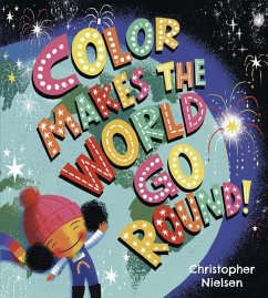 Color Makes the World Go Round - Nielsen, Christopher