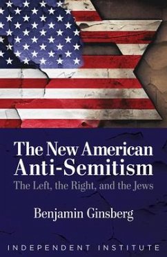 The New American Anti-Semitism - Ginsberg, Benjamin