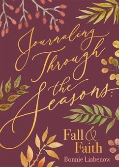 Journaling Through the Seasons - Liabenow, Bonnie