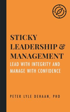 Sticky Leadership and Management - DeHaan, Peter Lyle