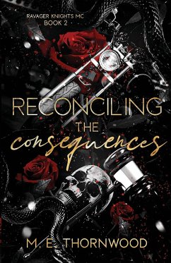 Reconciling the Consequences - Thornwood, M. E.