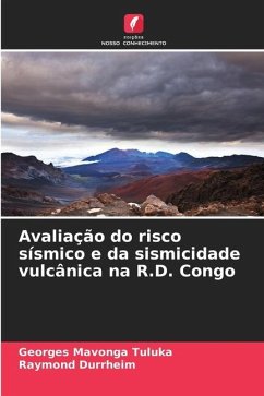 Avaliação do risco sísmico e da sismicidade vulcânica na R.D. Congo - Tuluka, Georges Mavonga;Durrheim, Raymond