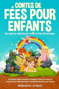 Contes de fées pour enfants Une superbe collection de contes de fées fantastiques. (Tome 4) - Stories, Wonderful