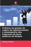 Práticas de gestão da cadeia de abastecimento e desempenho das empresas de bens públicos da Etiópia