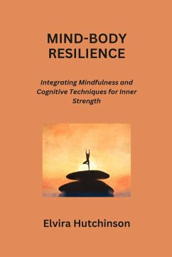 MIND-BODY RESILIENCE - Hutchinson, Elvira