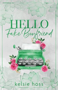 Hello Fake Boyfriend - Hoss, Kelsie