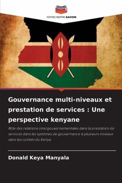 Gouvernance multi-niveaux et prestation de services : Une perspective kenyane - Keya Manyala, Donald