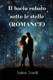 Il bacio rubato sotto le stelle (ROMANCE)