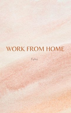 Work From Home (eBook, ePUB) - Fyho Work From Home (eBook, ePUB) - Fyho