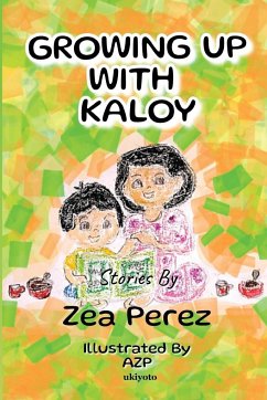 Growing Up With Kaloy - Zea Perez