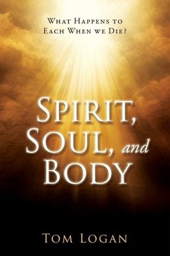 Spirit, Soul, and Body - Logan, Tom