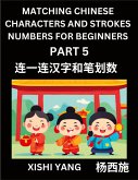 Matching Chinese Characters and Strokes Numbers (Part 5)- Test Series to Fast Learn Counting Strokes of Chinese Characters, Simplified Characters and Pinyin, Easy Lessons, Answers