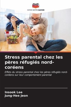 Stress parental chez les pères réfugiés nord-coréens - Lee, Insook;Jeon, Jung-Hee