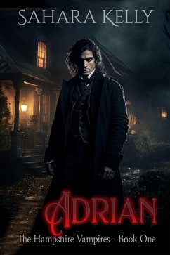 Adrian (The Hampshire Vampires, #1) (eBook, ePUB) - Kelly, Sahara