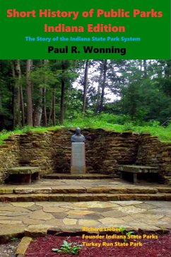 Short History of Public Parks - Indiana Edition (Indiana History Series, #5) (eBook, ePUB) - Books, Mossy Feet